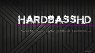 Tacabro  Tacatà  Tacata speed up amp bass boosted [upl. by Birdt]