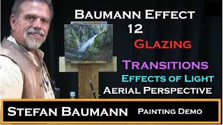 Baumann Effect 12 Glazing Transitions Effect of light Transparent Paint Aerial Perspective [upl. by Bunder]