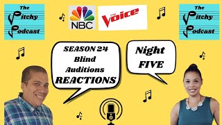 The Pitchy PodcastSeason 24 NBCs The Voice BREAKDOWNBlind AuditionsNight 5 [upl. by Bilski]