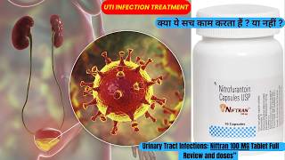 NIFTRAN 100 MG Dosage Side Effects amp Mechanism of Action Of Nitrofurantoin in UTI infection [upl. by Alberto]