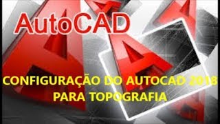 CONFIGURAÇÃO DO AUTOCAD 2018 PARA TOPOGRAFIA [upl. by Enyt]