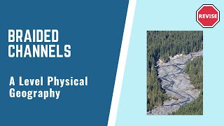 A level Physical Geography  Braided Channels [upl. by Nednarb433]