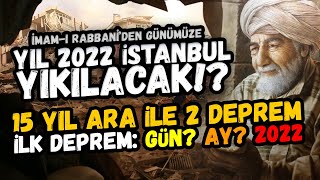 2022DE İSTANBULDA NE OLACAK İmamı Rabbani İstanbul kehaneti [upl. by Gipsy]