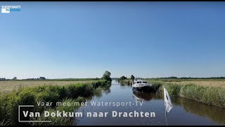 Van Dokkum naar Drachtenvaar mee met WatersportTV [upl. by Towroy234]