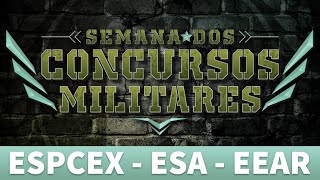 SEMANA DOS CONCURSOS MILITARES  ESPCEX  ESA  EEAR [upl. by Anawt]