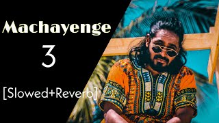 EMIWAY  MACHAYENGE 3 SLOWEDREVERB SWAALINA REVERBAE [upl. by Orecic]