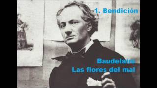 Las flores del mal1 BENDICIÓN Charles Baudelaire [upl. by Raphael127]