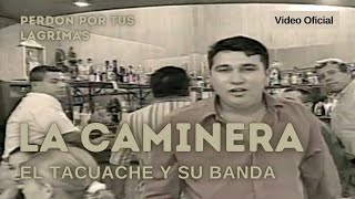 El Tacuache y Su Banda  La Caminera [upl. by Hyacinthia]