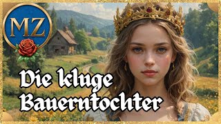 Hörbuch der GrimmMärchen  Die kluge Bauerntochter [upl. by Baalman]