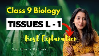 CLASS 9 BIOLOGY TISSUES FULL CHAPTER  Part  1  Class 9 Science Chapter 6  Shubham Pathak [upl. by Lacombe]