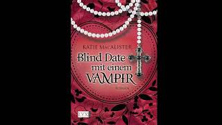 Blind Datemit Einemvampir von Katie MacAlister teil 1 hörbuch fantasy hohlbein [upl. by Draude]