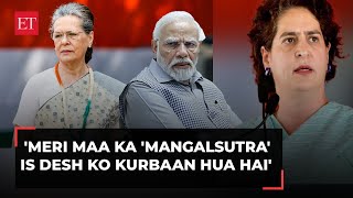 Meri maa ka Mangalsutra is desh ko kurbaan hua hai Priyanka Gandhi attacks PMs Gold remark [upl. by Nilhsa]