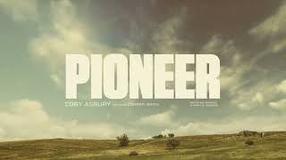 Pioneer Cory Asbury featuring ConnerSmith [upl. by Anitnahs]