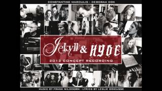 Jekyll and Hyde 2012 Concept Album Alive [upl. by Aelgna]