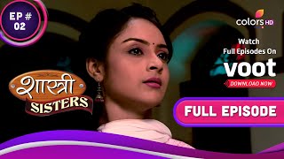 Shastri Sisters  शास्त्री सिस्टर्स  Ep 2  A New City Awaits Shastri Ji And His Daughters [upl. by Bohi]