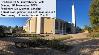 10 November 2024NG Kerk Oudtshoorn ParkPredikerDs Quintes ScholtzGod gebruik ons net soos ons is [upl. by Oigolue307]