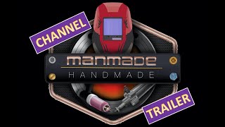 ManMade HandMade  New Channel Trailer  Welding Fabrication Tool Reviews and More [upl. by Notserp299]