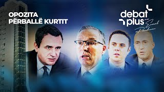 OPOZITA PËRBALLË ALBIN KURTITA do ta rrëzojnë nga pushteti  Debat Plus [upl. by Ahsiemac859]