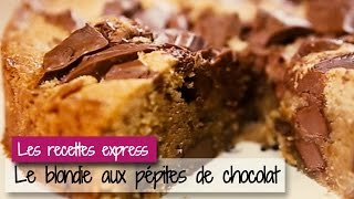 Blondie aux pépites de chocolat  les recettes express [upl. by Kurt]