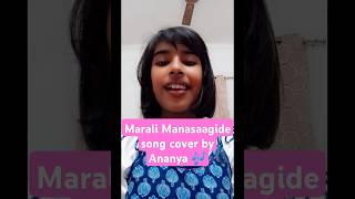 Marali ManasaagideKannada Song cover by Ananyakannadasong song trending mynest ytshorts [upl. by Warrin]