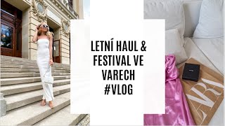 LETNÍ HAUL amp POPRVÉ NA FESTIVALU VE VARECH VLOG [upl. by Enrak]