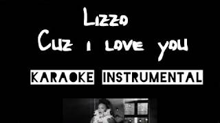 LIZZO  CUZ I LOVE YOU instrumental met tekst [upl. by Melton806]