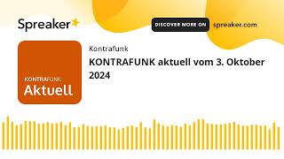 KONTRAFUNK aktuell vom 3 Oktober 2024 [upl. by Noyr]