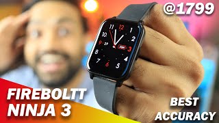 Best Smartwatch under 1700 with Best Accuracy  Fireboltt NINJA 3 [upl. by Karlene]