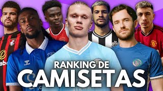 RANKING DE LAS CAMISETAS DE LA PREMIER LEAGUE 2324 [upl. by Boutis]