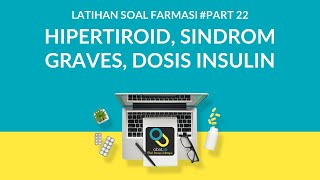 Pembahasan Soal UKAI 22  5 SOAL PILIHAN TERKAIT HIPERTIROID SINDROM GRAVES DOSIS INSULIN [upl. by Airamzul]