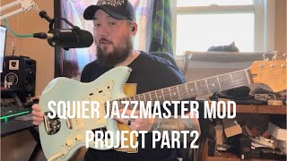 Jazzmaster Mod Project part 2 [upl. by Scevor]