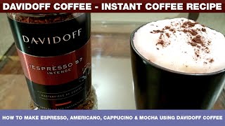 Davidoff Coffee Recipe  How to Make Espresso Cappucino Mocha at Home with Davidoff Coffee [upl. by Anura]