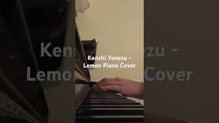 Kenshi Yonezu  Lemon Piano Cover [upl. by Rats601]