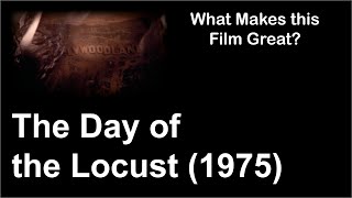 What Makes this Film Great  The Day of the Locust 1975 [upl. by Ettenoitna]