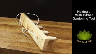 Making a Multi Dibber Gardening Tool  Woodworking Woodturning Project [upl. by Ytima521]