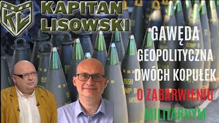 Gawęda geopolityczna o zabarwieniu militarnym Luty 2024 Marek Meissner amp Kapitan Lisowski [upl. by Hahnert]