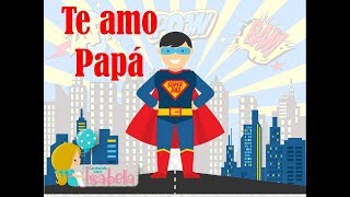 Te amo Papá  CANCIÓN para el día del PADRE [upl. by Hedwiga]