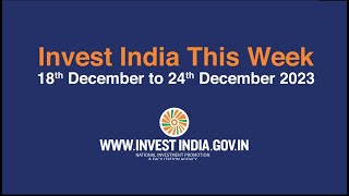 Invest India This Week  18th December 2023 to 24th December 2023 [upl. by Hertha]