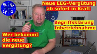 EEG 2023 Inbetriebnahme  wer bekommt die neue Vergütung was wird noch im Gesetz geregelt [upl. by Spence877]