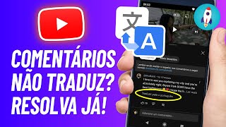 Youtube NÃO TRADUZ Comentários em Inglês Saiba Como Traduzir [upl. by Tavish69]