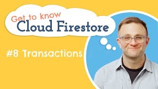 How do Transactions Work  Get to know Cloud Firestore 8 [upl. by Anyrak202]