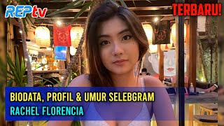 TERBARU Biodata Profil amp Umur Selebgram Rachel Florencia [upl. by Artenek]