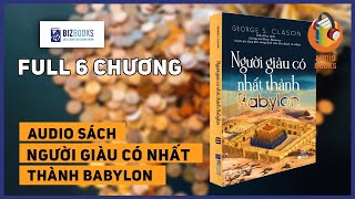 SÁCH NÓI FULLNgười giàu có nhất thành Babylon  Full 6 chương  Tác giả George S Clason [upl. by Auguste446]