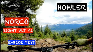 NORCO SIGHT VLT A2 EBIKE TEST  HOWLER  WHISTLER  4K [upl. by Ynahteb203]