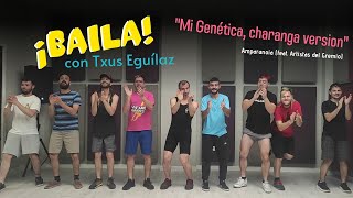 Baila quotMi Genéticaquot  Amparanoia ft Artistas del Gremio  con Txus Eguílaz [upl. by Ausoj]