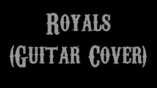 Royals  Lorde Guitar Cover With Lyrics amp Chords [upl. by Neelyak]