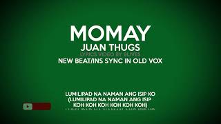 Momay  Juan Thugs Lyrics Video By 9Lives [upl. by Annovahs]