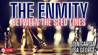 The Enmity Between the Seed Lines Part 2  with Zen Garcia and Lisa George [upl. by Frans956]