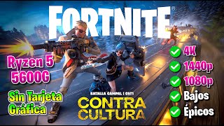 ✅ Ryzen 5 5600G ✅ Fortnite  Capitulo 5 ✅ Contra Cultura 🔴 Sin TARJETA GRÁFICA 🔴 [upl. by Rozek839]