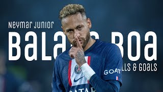 Neymar Jr  Balada Boa  Sublime Skills amp Goals Mix  HD [upl. by Dafna681]